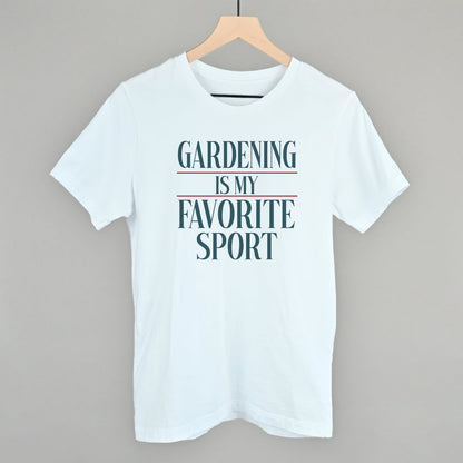 Gardening Is My Favorite Sport